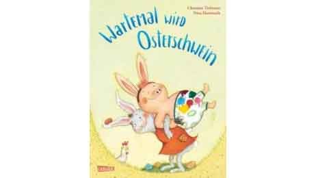 Wartemal wird Osterschwein © Carlsen, Carlsen Buchtipp © Carlsen, Carlsen