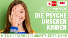 Webinar: Die Psyche unserer Kinder © AK Bgld, AK Bgld