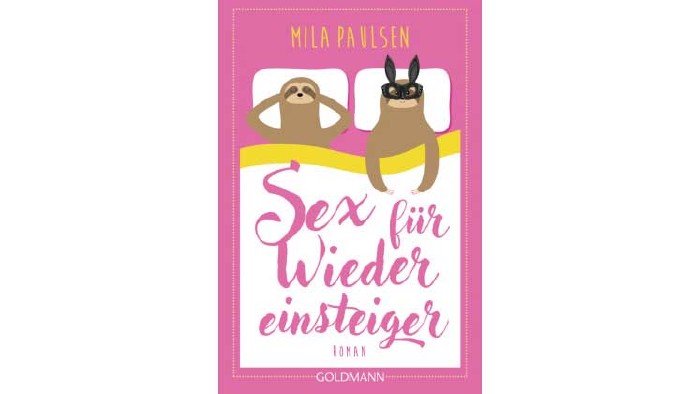 Sex für Wiedereinsteiger © Goldmann, Goldmann Buchtipp © Goldmann, Goldmann