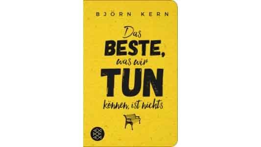 Das Beste, was wir tun können, ist nichts © Fischer Taschenbuch, Fischer Taschenbuch Buchtipp © Fischer Taschenbuch, Fischer Taschenbuch